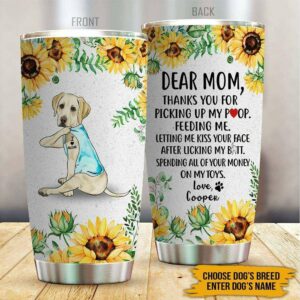 Dog Tumbler Customized Dear Mom